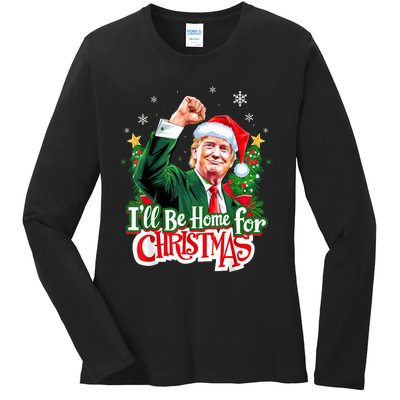 ILl Be Home For Christmas Funny Trump Santa 2024 Christmas Ladies Long Sleeve Shirt