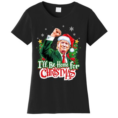 ILl Be Home For Christmas Funny Trump Santa 2024 Christmas Women's T-Shirt