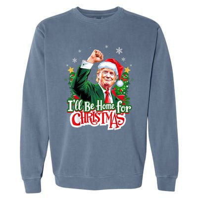 ILl Be Home For Christmas Funny Trump Santa 2024 Christmas Garment-Dyed Sweatshirt