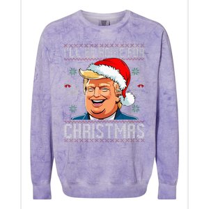 ILl Be Home For Christmas Funny Santa Claus Trump 2024 Colorblast Crewneck Sweatshirt