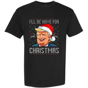 ILl Be Home For Christmas Funny Santa Claus Trump 2024 Garment-Dyed Heavyweight T-Shirt