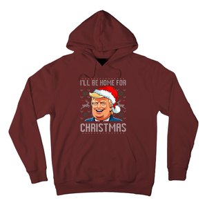 ILl Be Home For Christmas Funny Santa Claus Trump 2024 Hoodie