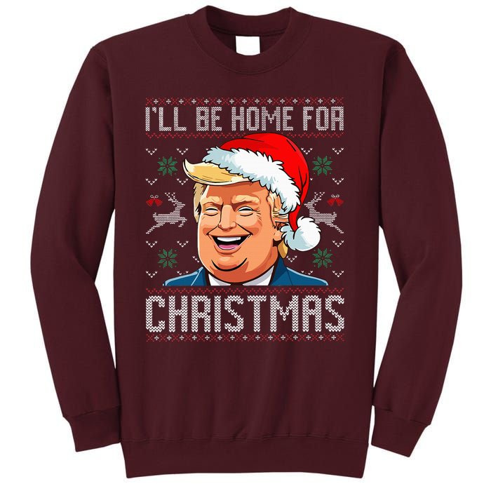 ILl Be Home For Christmas Funny Santa Claus Trump 2024 Tall Sweatshirt