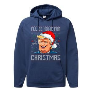 ILl Be Home For Christmas Funny Santa Claus Trump 2024 Performance Fleece Hoodie