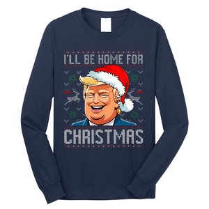 ILl Be Home For Christmas Funny Santa Claus Trump 2024 Long Sleeve Shirt