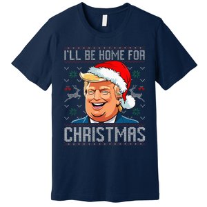 ILl Be Home For Christmas Funny Santa Claus Trump 2024 Premium T-Shirt