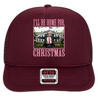 ILl Be Home For Christmas Funny Santa Claus Trump 2024 High Crown Mesh Back Trucker Hat