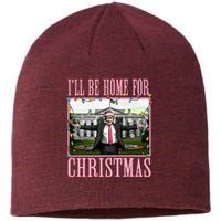 ILl Be Home For Christmas Funny Santa Claus Trump 2024 Sustainable Beanie