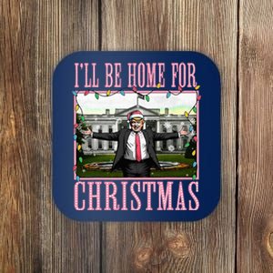 ILl Be Home For Christmas Funny Santa Claus Trump 2024 Coaster