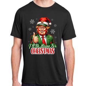 ILl Be Home For Christmas Funny Santa Claus Trump 2024 Adult ChromaSoft Performance T-Shirt