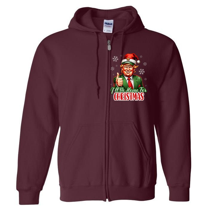 ILl Be Home For Christmas Funny Santa Claus Trump 2024 Full Zip Hoodie