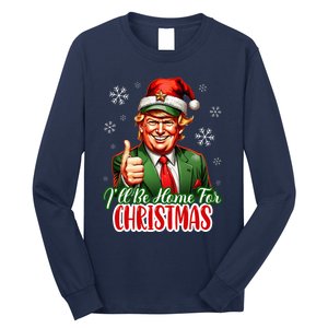 ILl Be Home For Christmas Funny Santa Claus Trump 2024 Long Sleeve Shirt