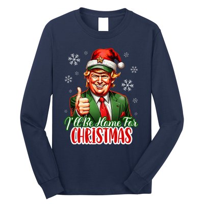 ILl Be Home For Christmas Funny Santa Claus Trump 2024 Long Sleeve Shirt