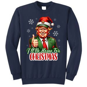 ILl Be Home For Christmas Funny Santa Claus Trump 2024 Sweatshirt