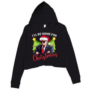 ILl Be Home For Christmas Santa Claus Trump 2024 Crop Fleece Hoodie