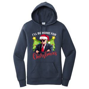 ILl Be Home For Christmas Santa Claus Trump 2024 Women's Pullover Hoodie