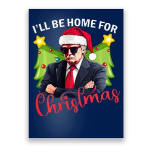 ILl Be Home For Christmas Santa Claus Trump 2024 Poster