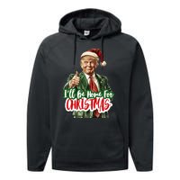 ILl Be Home For Christmas Funny Santa Claus Trump 2024 Performance Fleece Hoodie