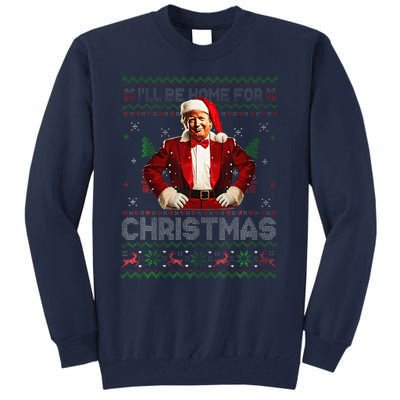 ILl Be Home For Christmas Xmas Trump Pajamas Holiday Santa Tall Sweatshirt