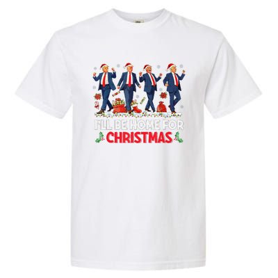 ILl Be Home For Christmas Santa Funny Trump Xmas Pajamas Garment-Dyed Heavyweight T-Shirt