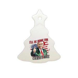 ILl Be Home For Christmas Funny Santa Trump Xmas Pajamas Ceramic Tree Ornament