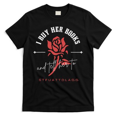 I Buy Her Books and tell her to STFUATTDLAGG  T-Shirt