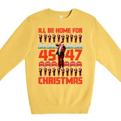 ILl Be Home For Christmas Donald Trump 4547 Maga Trump Dance Ugly Christmas Premium Crewneck Sweatshirt