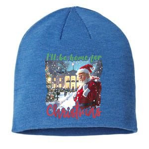 ILl Be Home For Christmas Xmas Santa Trump Funny Holiday Gift Sustainable Beanie