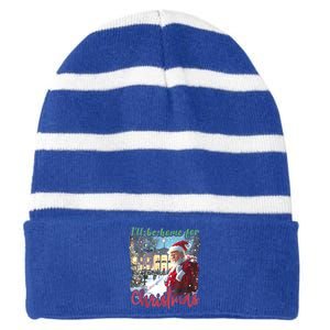 ILl Be Home For Christmas Xmas Santa Trump Funny Holiday Gift Striped Beanie with Solid Band