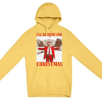 ILl Be Home For Christmas Funny Trump 2024 Xmas Pjm Premium Pullover Hoodie