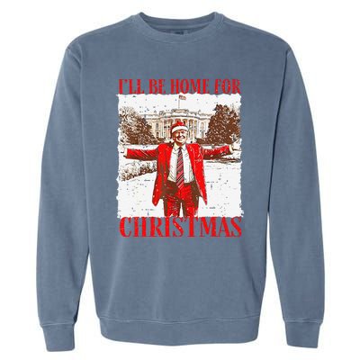 ILl Be Home For Christmas Funny Trump 2024 Xmas Pjm Garment-Dyed Sweatshirt