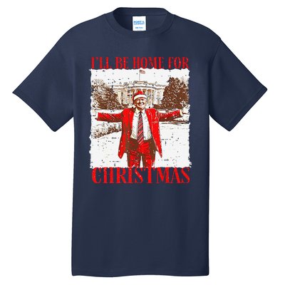 ILl Be Home For Christmas Funny Trump 2024 Xmas Pjm Tall T-Shirt