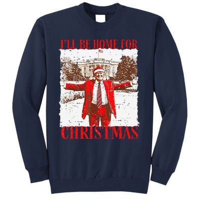 ILl Be Home For Christmas Funny Trump 2024 Xmas Pjm Tall Sweatshirt