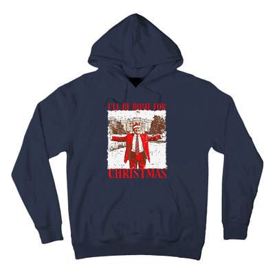 ILl Be Home For Christmas Funny Trump 2024 Xmas Pjm Tall Hoodie