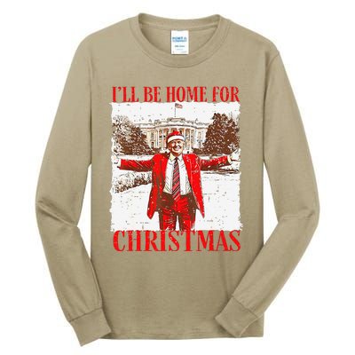 ILl Be Home For Christmas Funny Trump 2024 Xmas Pjm Tall Long Sleeve T-Shirt