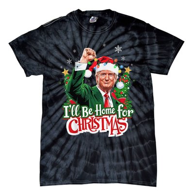 ILl Be Home For Christmas Santa Trump 2024 Tie-Dye T-Shirt