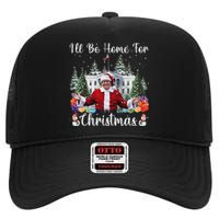 ILl Be Home For Christmas Funny Santa Claus Trump 2024 High Crown Mesh Back Trucker Hat