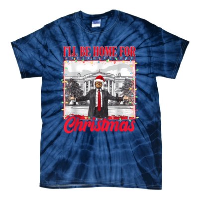 ILl Be Home For Christmas Santa Funny Trump Xmas Pajamas Tie-Dye T-Shirt