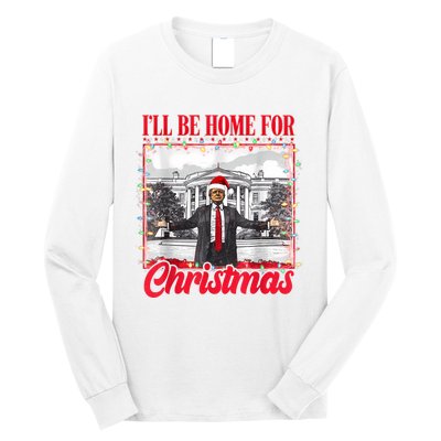 ILl Be Home For Christmas Santa Funny Trump Xmas Pajamas Long Sleeve Shirt