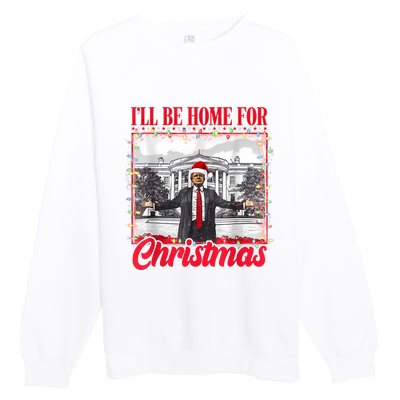 ILl Be Home For Christmas Santa Funny Trump Xmas Pajamas Premium Crewneck Sweatshirt