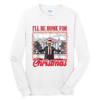 ILl Be Home For Christmas Santa Funny Trump Xmas Pajamas Tall Long Sleeve T-Shirt