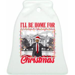 ILl Be Home For Christmas Santa Funny Trump Xmas Pajamas Ceramic Bell Ornament