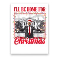 ILl Be Home For Christmas Santa Funny Trump Xmas Pajamas Poster