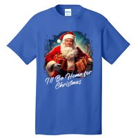 ILl Be Home For Christmas – Trump Santa Funny Graphic Cool Gift Tall T-Shirt