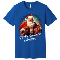 ILl Be Home For Christmas – Trump Santa Funny Graphic Cool Gift Premium T-Shirt