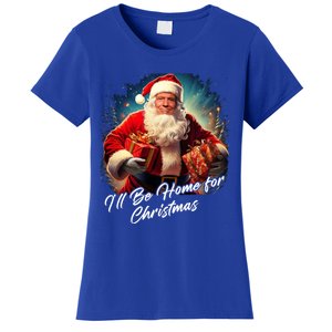 ILl Be Home For Christmas – Trump Santa Funny Graphic Cool Gift Women's T-Shirt