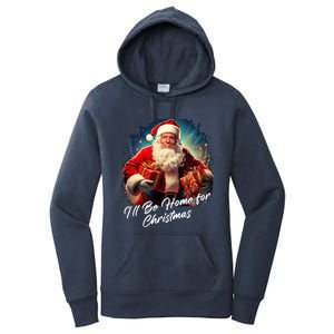 ILl Be Home For Christmas – Trump Santa Funny Graphic Cool Gift Women's Pullover Hoodie