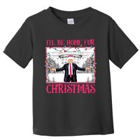 ILl Be Home For Christmas Toddler T-Shirt