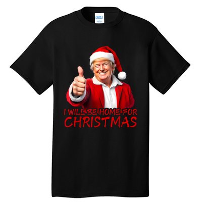 ILl Be Home For Christmas Funny Santa Trump Xmas Pajamas Tall T-Shirt