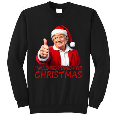 ILl Be Home For Christmas Funny Santa Trump Xmas Pajamas Tall Sweatshirt